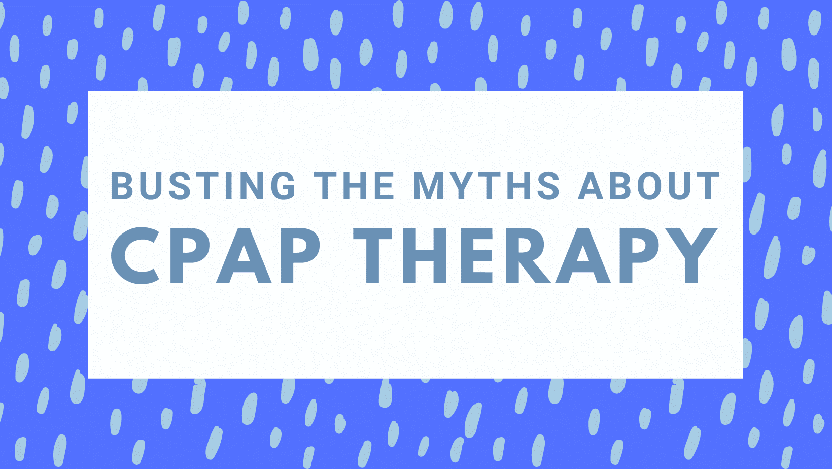 myths cpap therapy sleep apnea